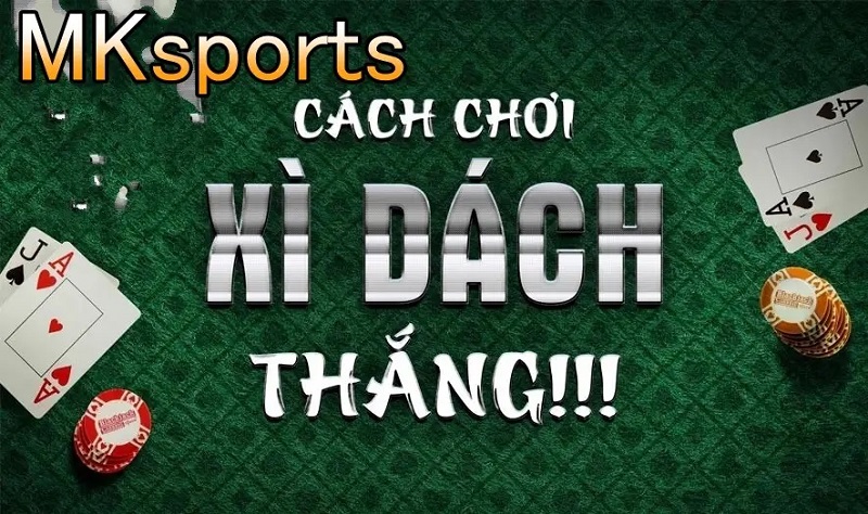 Trải nghiệm xì dách online đổi điểm tại MKsports