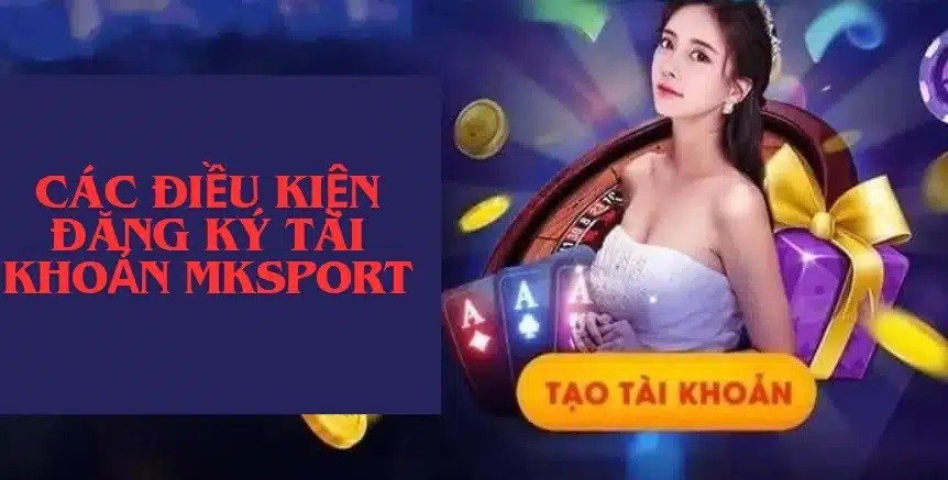 Lưu ý khi đăng ký tài khoản MKsports org